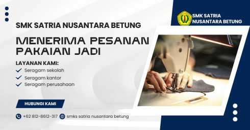 SMKS Satria Nusantara Menerima Pesanan Pakaian Seragam jadi  - SMKS Satria Nusantara Betung