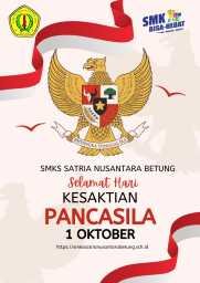 SMKS SATRIA NUSANTARA MENGUCAPKAN SELAMAT HARI KESAKTIAN PANCASILA 1 OKTOBER 2024 - SMKS Satria Nusantara Betung